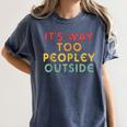 Introvert Its Way Too Peopley Women's Comfort Colors T-Shirt Moss
