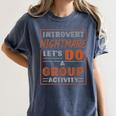 Introvert Nightmare Let's Do A Group Activity Introverted Women's Comfort Colors T-Shirt Moss Introvert Nightmare Let's Do A Group Activity Introverted Women's Comfort Colors T-Shirt Moss