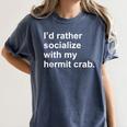 Introvert Sarcastic Hermit Crab Owner Women's Comfort Colors T-Shirt Moss