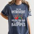 Im An Introvert Unless You Talk About Bagpipes Bagpiper Women's Comfort Colors T-Shirt Moss Im An Introvert Unless You Talk About Bagpipes Bagpiper Women's Comfort Colors T-Shirt Moss