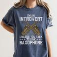 Im An Introvert Unless You Talk About Saxophone Women's Comfort Colors T-Shirt Moss