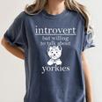 Introvert But Willing To Talk About Yorkies Women's Comfort Colors T-Shirt Moss Introvert But Willing To Talk About Yorkies Women's Comfort Colors T-Shirt Moss
