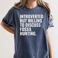 Introverted But Fossil Hunting Introvert Fossil Hunter Women's Comfort Colors T-Shirt Moss Introverted But Fossil Hunting Introvert Fossil Hunter Women's Comfort Colors T-Shirt Moss