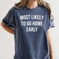 Introverted Homebody Humor Most Likely To Go Home Early Joke Women's Comfort Colors T-Shirt Moss