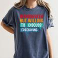 Introverted But Willing To Discuss Freediving Women's Comfort Colors T-Shirt Moss Introverted But Willing To Discuss Freediving Women's Comfort Colors T-Shirt Moss