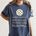 Introverted But Willing To Discuss Pickleball Women's Comfort Colors T-Shirt Moss Introverted But Willing To Discuss Pickleball Women's Comfort Colors T-Shirt Moss
