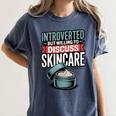 Introverted But Willing Discuss Skincare Women's Comfort Colors T-Shirt Moss Introverted But Willing Discuss Skincare Women's Comfort Colors T-Shirt Moss