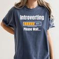 Introverting Please Wait Humor Sarcastic Geek Gamer Jokes Premium Women's Comfort Colors T-Shirt Moss Introverting Please Wait Humor Sarcastic Geek Gamer Jokes Premium Women's Comfort Colors T-Shirt Moss