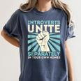 Introverts Unite Separately Introverted Antisocial Women's Comfort Colors T-Shirt Moss Introverts Unite Separately Introverted Antisocial Women's Comfort Colors T-Shirt Moss