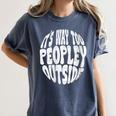 Its Way Too Peopley Outside Sarcastic Introvert Humor Women's Comfort Colors T-Shirt Moss
