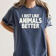 I Just Like Animals Better I Introvert Women's Comfort Colors T-Shirt Moss I Just Like Animals Better I Introvert Women's Comfort Colors T-Shirt Moss