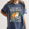 I Just Want To Read Books And Pet Cats Introvert Women's Comfort Colors T-Shirt Moss I Just Want To Read Books And Pet Cats Introvert Women's Comfort Colors T-Shirt Moss