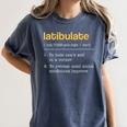 Latibulate Dictionary Definition For Introverts Women's Comfort Colors T-Shirt Moss