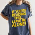 Leave Me Alone – Sarcastic Saying For Introverts Women's Comfort Colors T-Shirt Moss Leave Me Alone – Sarcastic Saying For Introverts Women's Comfort Colors T-Shirt Moss