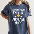 Leave Me Alone I’m In Airplane Mode Grumpy Introvert Women's Comfort Colors T-Shirt Moss Leave Me Alone I’m In Airplane Mode Grumpy Introvert Women's Comfort Colors T-Shirt Moss