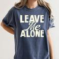 Leave Me Alone I Introvert Women's Comfort Colors T-Shirt Moss