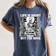 Life Is Short Buy The Book Introvert Skeleton Reading Women's Comfort Colors T-Shirt Moss