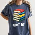 Get Lit With Books Women's Comfort Colors T-Shirt Moss