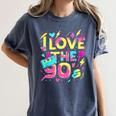 I Love The 90'S 90s Retro Nostalgia Women's Comfort Colors T-Shirt Moss I Love The 90'S 90s Retro Nostalgia Women's Comfort Colors T-Shirt Moss