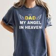 In Loving Memory Of My Dad My Angel In Heaven Angel In Heave Women's Comfort Colors T-Shirt Moss In Loving Memory Of My Dad My Angel In Heaven Angel In Heave Women's Comfort Colors T-Shirt Moss
