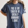 This Is My Master Of Socially Awkward Anti Social Introvert Women's Comfort Colors T-Shirt Moss This Is My Master Of Socially Awkward Anti Social Introvert Women's Comfort Colors T-Shirt Moss