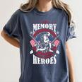Memorial Day Patriotic Memory Of American Veterans Heroes Women's Comfort Colors T-Shirt Moss Memorial Day Patriotic Memory Of American Veterans Heroes Women's Comfort Colors T-Shirt Moss
