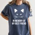 In Memory Of My Best Friend Cat Women's Comfort Colors T-Shirt Moss