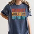 Memory Jolt On The Pillow Women's Comfort Colors T-Shirt Moss