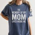 The Memory Of My Mom Lives Inside Me Women's Comfort Colors T-Shirt Moss