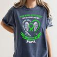 In Memory Of Papa Non Hodgkins Lymphoma Awareness Cancer Women's Comfort Colors T-Shirt Moss In Memory Of Papa Non Hodgkins Lymphoma Awareness Cancer Women's Comfort Colors T-Shirt Moss