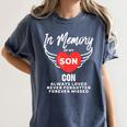 In Memory Of Son Con Customized Personalized Memorial Women's Comfort Colors T-Shirt Moss In Memory Of Son Con Customized Personalized Memorial Women's Comfort Colors T-Shirt Moss