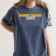 Memory Training Coach Coaching Trainer Teacher For Men Women Women's Comfort Colors T-Shirt Moss Memory Training Coach Coaching Trainer Teacher For Men Women Women's Comfort Colors T-Shirt Moss