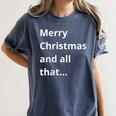 Merry Christmas Sarcastic Phrase For Introvert People Women's Comfort Colors T-Shirt Moss Merry Christmas Sarcastic Phrase For Introvert People Women's Comfort Colors T-Shirt Moss