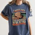 I Miss My Pre-Internet Brain Digital Nostalgia Retro Women's Comfort Colors T-Shirt Moss I Miss My Pre-Internet Brain Digital Nostalgia Retro Women's Comfort Colors T-Shirt Moss