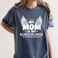 My Mom Is My Guardian Angel Memorial Day In Memory Of Mom Women's Comfort Colors T-Shirt Moss My Mom Is My Guardian Angel Memorial Day In Memory Of Mom Women's Comfort Colors T-Shirt Moss