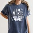 I Like Music More Than People Music Lover & Introvert Women's Comfort Colors T-Shirt Moss I Like Music More Than People Music Lover & Introvert Women's Comfort Colors T-Shirt Moss