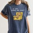 If You Need Me Don’t Introvert Capybara Sarcastic Women's Comfort Colors T-Shirt Moss If You Need Me Don’t Introvert Capybara Sarcastic Women's Comfort Colors T-Shirt Moss