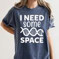 I Need Some Space Introvert Astronaut Science Women's Comfort Colors T-Shirt Moss I Need Some Space Introvert Astronaut Science Women's Comfort Colors T-Shirt Moss