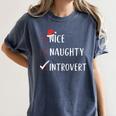 Nice Naughty Introvert List Christmas Introvert Women's Comfort Colors T-Shirt Moss Nice Naughty Introvert List Christmas Introvert Women's Comfort Colors T-Shirt Moss