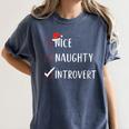 Nice Naughty Introvert List Christmas Introvert Women's Comfort Colors T-Shirt Moss Nice Naughty Introvert List Christmas Introvert Women's Comfort Colors T-Shirt Moss