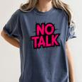 No Small Talk Zone – Introvert Quote Women's Comfort Colors T-Shirt Moss No Small Talk Zone – Introvert Quote Women's Comfort Colors T-Shirt Moss