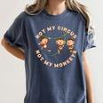Not My Circus Not My Monkeys Monkey Lovers And Introverts Women's Comfort Colors T-Shirt Moss Not My Circus Not My Monkeys Monkey Lovers And Introverts Women's Comfort Colors T-Shirt Moss