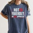 Not Friendly Do Not Approach Witty Introvert Tee Women's Comfort Colors T-Shirt Moss
