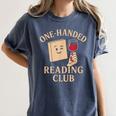 One-Handed Reading Club Smutty Book Lover Women's Comfort Colors T-Shirt Moss