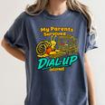 My Parents Survived Dial Up Internet Nostalgia 90s Women's Comfort Colors T-Shirt Moss My Parents Survived Dial Up Internet Nostalgia 90s Women's Comfort Colors T-Shirt Moss