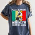 Be Patient With Me I'm From The 1900s Women's Comfort Colors T-Shirt Moss