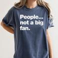 People Not a Big Fan A Deadpan Design For Introverts Women's Comfort Colors T-Shirt Moss