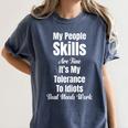 My People Skills Are Fine It's My Tolerance Introvert Humor Women's Comfort Colors T-Shirt Moss