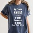 My People Skills Are Fine It's My Tolerance Introvert Humor Women's Comfort Colors T-Shirt Moss