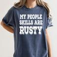 My People Skills Are Rusty Introvert SPN Moments Women's Comfort Colors T-Shirt Moss